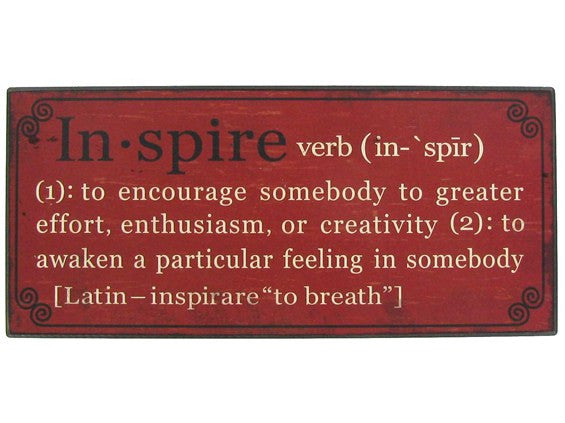 To Inspire Is To...